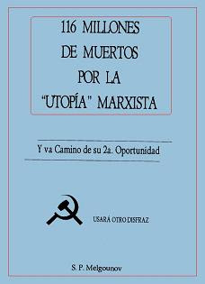 116 millones de muertos por la “utopía” marxista – S. P. Melgounov [PDF | 6,5 MB]