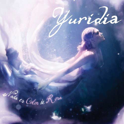 Nada Es Color De Rosa - Yuridia (2009)