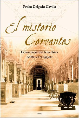 El misterio Cervantes - Pedro Delgado Cavilla